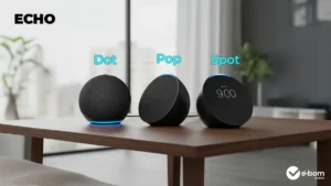 Conheça a linha Linha Echo Dot vs Echo Spot vs Echo Pop da amazon.